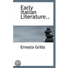 Early Italian Literature.. door Ernesto Grillo