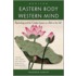 Eastern Body, Western Mind