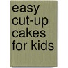 Easy Cut-Up Cakes for Kids door Melissa Barlow
