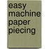 Easy Machine Paper Piecing