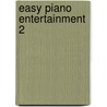 Easy Piano Entertainment 2 door Hans-Gunter Heumann