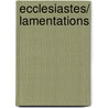 Ecclesiastes/ Lamentations door Stephen J. Bennett
