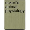 Eckert's Animal Physiology door David J. Randall