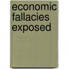 Economic Fallacies Exposed by Geoffrey E. Wood