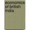 Economics Of British India door Sir Jadunath Sarkar