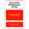 Education/Technology/Power door Michael W. Apple