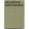Educational Administration door Robert E. Kirschmann