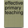 Effective Primary Teaching door Paul Croll