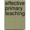 Effective Primary Teaching by Paul Croll