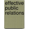 Effective Public Relations by Moi Ali