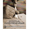 Effectual Entrepreneurship by Stuart Read