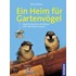 Ein Heim für Gartenvögel
