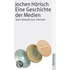 Eine Geschichte der Medien