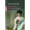 Eine Zierde in ihrem Hause by Asta Scheib