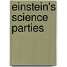 Einstein's Science Parties door John Levine