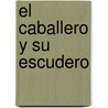 El Caballero y Su Escudero by Terry Jones