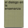 El Dialogo En La Ensenanza door Nicholas C. Burbules