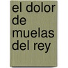 El Dolor de Muelas del Rey by Colin West