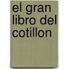El Gran Libro del Cotillon by Alicia Brandy