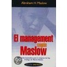 El Management Segun Maslow door Abraham Maslow