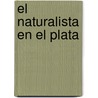El Naturalista En El Plata by William Henry Hudson