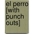 El Perro [With Punch Outs]
