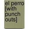 El Perro [With Punch Outs] by Edimat Libros