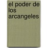 El Poder de Los Arcangeles door Ruben Zamora