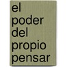 El Poder del Propio Pensar by Roberto Pitluk