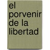 El Porvenir de La Libertad by Jean-Marie Gueheno