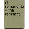 El Remanente = The Remnant door Jerry B. Jenkins