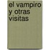 El Vampiro y Otras Visitas