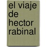 El Viaje de Hector Rabinal by Donley Watt
