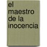 El maestro de la inocencia