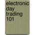 Electronic Day Trading 101