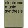 Electronic Music Synthesis door Jr. Hubert S. Howe