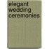 Elegant Wedding Ceremonies