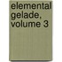 Elemental Gelade, Volume 3