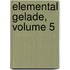 Elemental Gelade, Volume 5