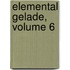 Elemental Gelade, Volume 6