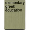 Elementary Greek Education door Frederick H. Lane