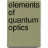 Elements Of Quantum Optics