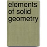 Elements Of Solid Geometry door William Herschel Bruce