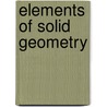 Elements Of Solid Geometry door Arthur Latham Baker