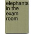 Elephants in the Exam Room
