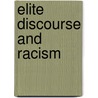 Elite Discourse And Racism door Teun Adrianus Van Dijk