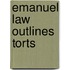 Emanuel Law Outlines Torts