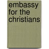 Embassy For The Christians door Thomas Comerford Lawler