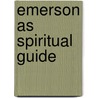 Emerson As Spiritual Guide door Barry Maxwell Andrews