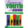 Empowering Youth With Adhd by Jodi Sleeper-Triplett